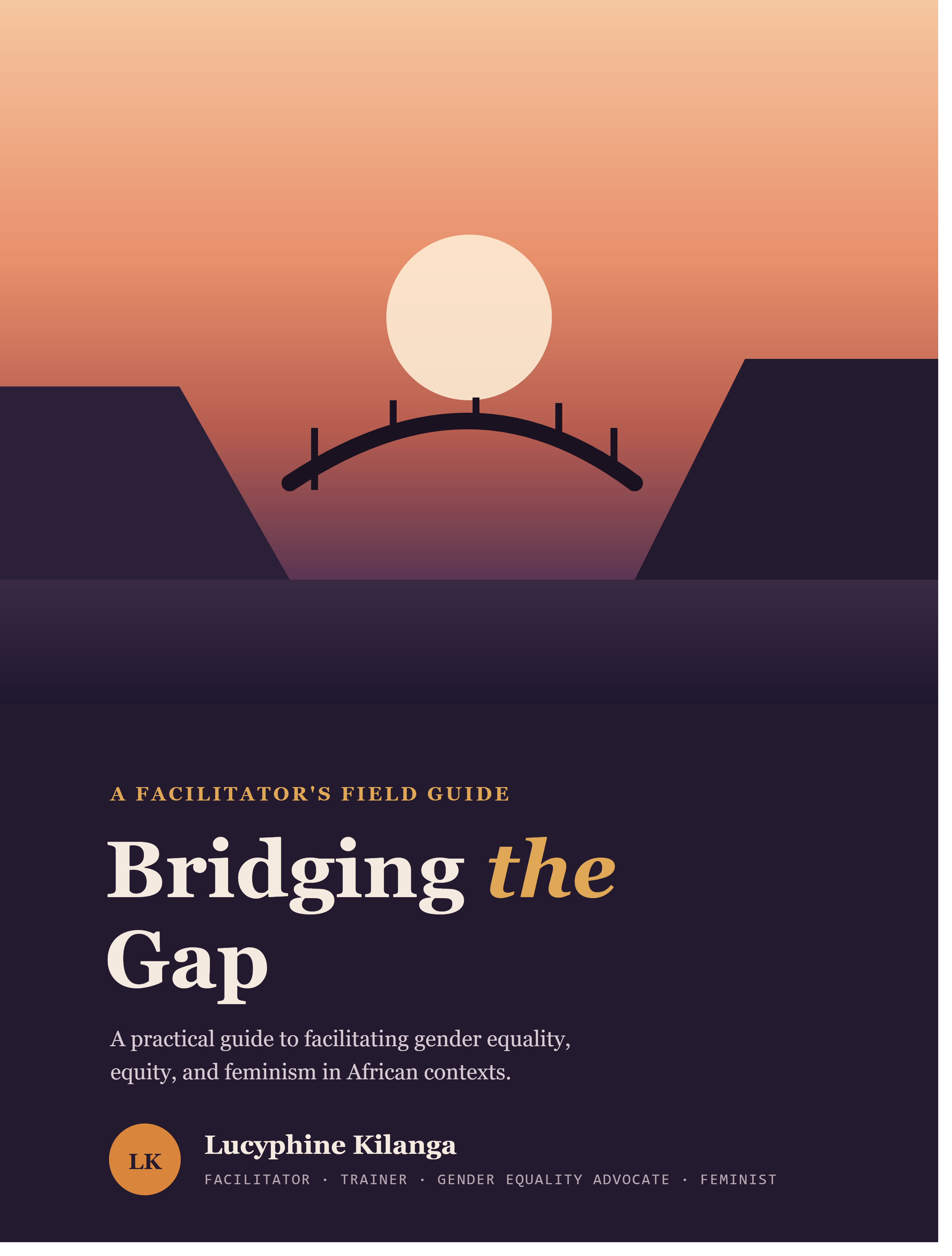 Bridging the Gap: A Facilitator's Field Guide